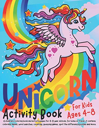 Product Cover Unicorn Activity Book for Kids ages 4-8: A children's coloring book and activity pages for 4-8 year old kids. For home or travel, it contains ... games, spot the difference puzzles and more.