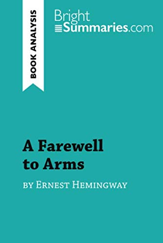 Product Cover A Farewell to Arms by Ernest Hemingway (Book Analysis): Detailed Summary, Analysis and Reading Guide