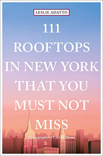 Product Cover 111 Rooftops in New York That You Must Not Miss (111 Places in .... That You Must Not Miss)