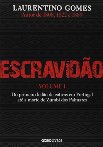 Product Cover Escravidao - Volume 1 - Do primeiro leilao de cativos em Portugal ate a morte de Zumbi dos Palmares (Em Portugues do Brasil)