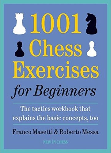 Product Cover 1001 Chess Exercises for Beginners: The Tactics Workbook that Explains the Basic Concepts, Too