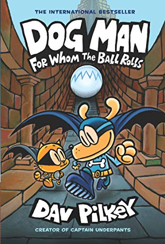 Product Cover Dog Man: For Whom the Ball Rolls: From the Creator of Captain Underpants
