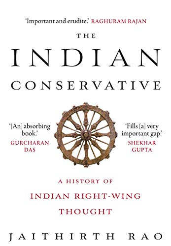 Product Cover The Indian Conservative : A History of Indian Right-Wing Thought