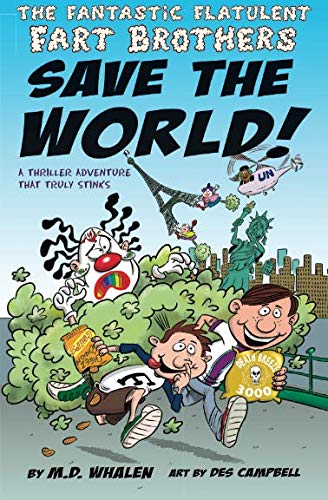 Product Cover The Fantastic Flatulent Fart Brothers Save the World!: A Comedy Thriller Adventure that Truly Stinks (Humorous action book for preteen kids age 9-12); US edition