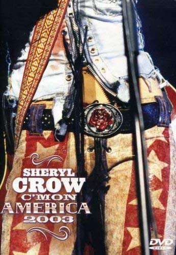 Product Cover Sheryl Crow: C'mon America 2003