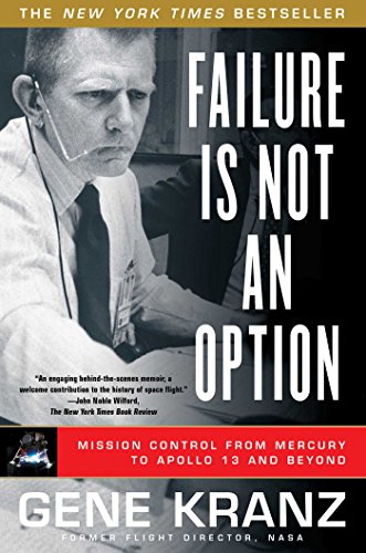 Product Cover Failure Is Not an Option: Mission Control from Mercury to Apollo 13 and Beyond