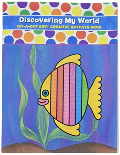 Product Cover Do A Dot Art! Discovering My World Creative Activity and Coloring Book