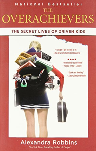 Product Cover The Overachievers: The Secret Lives of Driven Kids