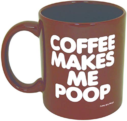 Product Cover Funny Guy Mugs Coffee Makes Me Poop Ceramic Coffee Mug, Brown, 11-Ounce