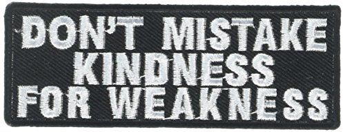 Product Cover Don't Mistake My Kindness for Weakness Motorcycle New Biker Vest Patch! PAT-3054 (Standard Version)