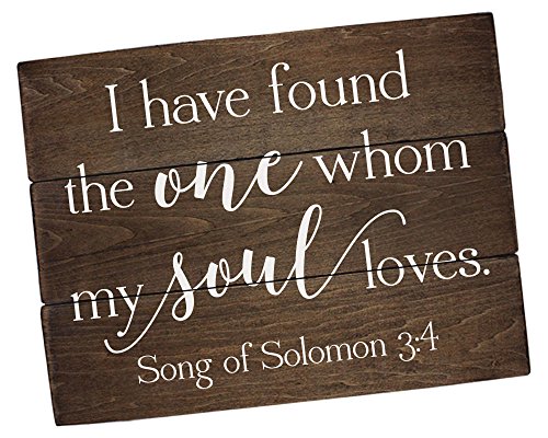 Product Cover I Have Found The One Whom Sign Song of Solomon 3:4 I Have Found The One Whom My Soul Loves Bible Verse Art Bible Sign Wedding Quote Sign