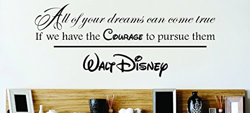 Product Cover Design with Vinyl Zzz 636 1 Decor Item All Our Dreams Can Come True if We Have The Courage to Pursue Them Walt Disney Quote Home Vinyl Wall Decal, 12-Inch x 18-Inch, Black