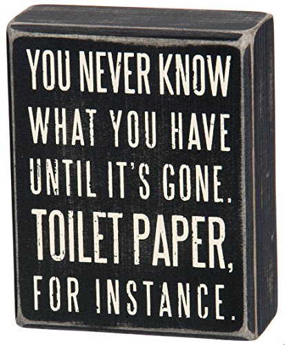 Product Cover Primitives by Kathy Classic Box Sign, 4 x 5-Inches, You Never Know What You Have Until It's Gone