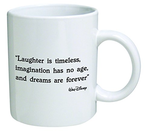 Product Cover WuRen Funny Mug - Laughter is timeless, immagination has no age, and dreams are forever. Walt Disney - 11 OZ Coffee Mugs - Inspirational gifts and sarcasm - By A Mug To Keep TM