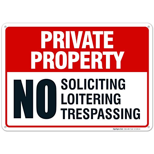 Product Cover Private Property Sign, No Soliciting No Loitering No Trespassing, 10x14 Rust Free Aluminum, Weather/Fade Resistant, Easy Mounting, Indoor/Outdoor Use, Made in USA by SIGO SIGNS