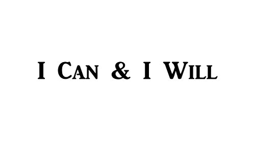 Product Cover CMI493 I Can & I Will | Motivational Decal | Inspirational Decal | Premium Black Vinyl Decal 1.5