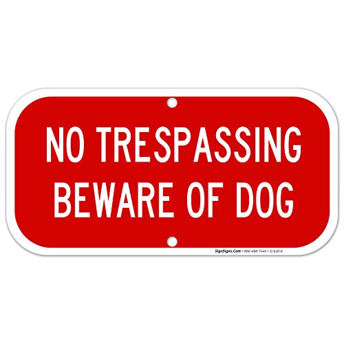 Product Cover No Trespassing Sign, Beware of Dog Sign, 6x12 Rust Free Aluminum, Weather/Fade Resistant, Easy Mounting, Indoor/Outdoor Use, Made in USA by SIGO SIGNS