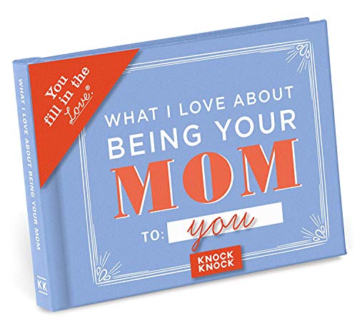Product Cover Knock Knock What I Love about Being Your Mom (for Daughter/Son) Fill in the Love Book Fill-in-the-Blank Gift Journal, 4.5 x 3.25-inches
