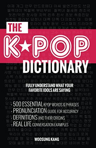 Product Cover The Kpop Dictionary: 500 Essential Korean Slang Words and Phrases Every Kpop Fan Must Know