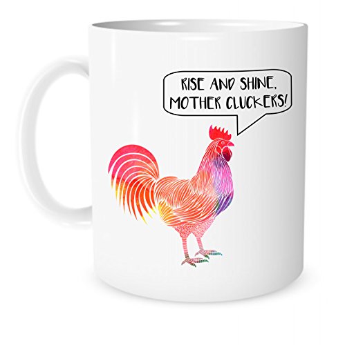 Product Cover The Coffee Corner - Rise And Shine Mother Cluckers! - 11 Ounce White Ceramic Coffee or Tea Mug - chicken themed gifts, Rooster Kitchen Decor,