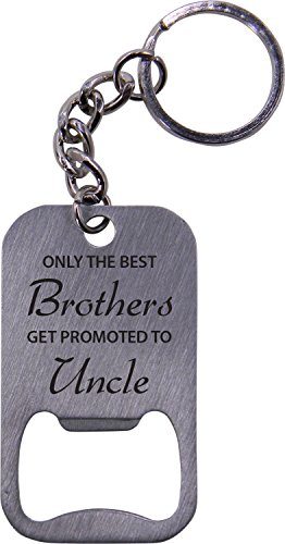 Product Cover Only The Best Brothers Get Promoted to Uncle Bottle Opener Key Chain - Great Gift for Birthday for Brother, Brothers