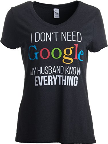 Product Cover I Don't Need Google, My Husband Knows Everything | Wife Women's V-Neck T-Shirt-(Vneck,L) Heather Black
