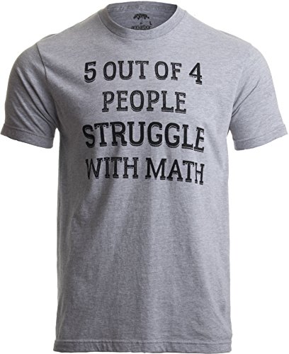 Product Cover 5 of 4 People Struggle with Math | Funny School Teacher Teaching Humor T-Shirt