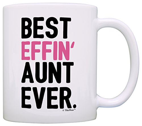 Product Cover Aunt Gifts Aunt Best Effin Aunt Ever Aunt Coffee Mug Aunt Coffee Cup Aunt Gift Coffee Mug Tea Cup White