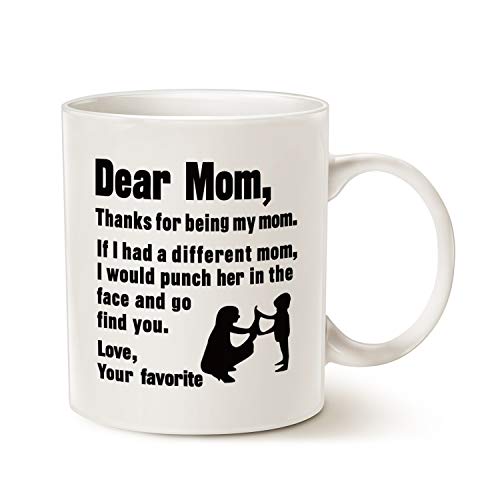 Product Cover MAUAG Funny Mothers Day Christmas Gifts for Mom Coffee Mug, Dear Mom, Thanks for Being My Mom. If I Had. Love, Your Favorite Best Gag Gifts for Mom Mother Cup, White 11 Oz