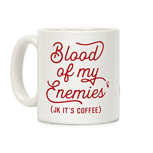 Product Cover LookHUMAN Blood Of My Enemies White 11 Ounce Ceramic Coffee Mug