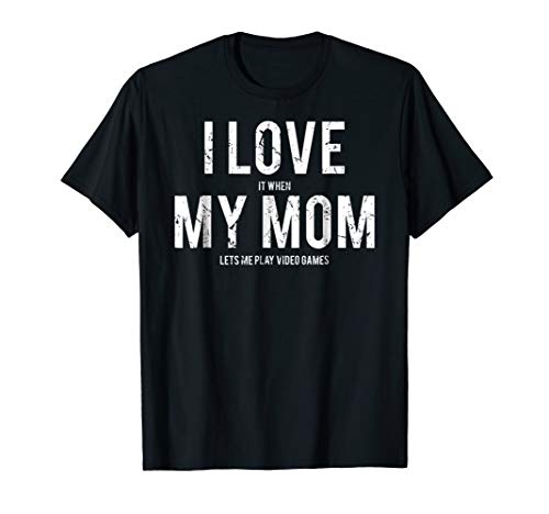 Product Cover I love my mom T Shirt Funny sarcastic video games gift tee