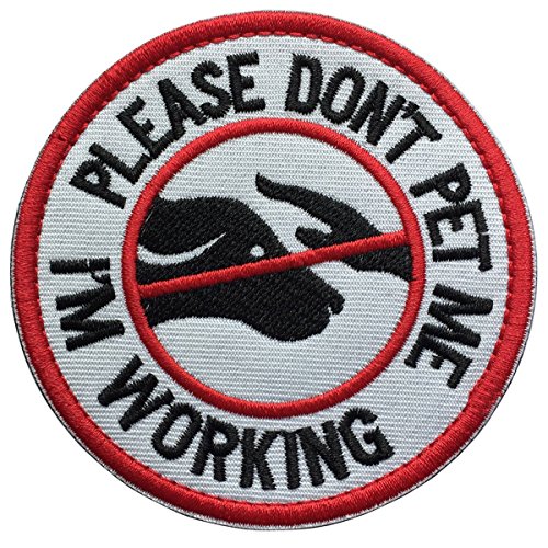 Product Cover Service Dog Working Do Not Touch Military Tactical Morale Badge Hook Loop Fastener Patch - Please Do Not Pet Me I'm Working - 3.15