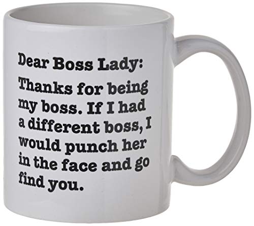 Product Cover Wampumtuk Dear Boss Lady, Thanks For Being My Boss, If I Had A Different I Would Punch Her And Find You 11 Ounces Funny Coffee Mug