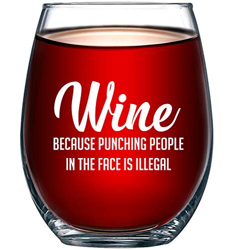Product Cover Wine Because Punching People In The Face is Illegal Funny 15oz Wine Glass - Unique Novelty Gift Idea for Him, Her, Mom, Wife, Boss, Sister, Best Friend, BFF - Perfect Birthday Gifts for Coworker