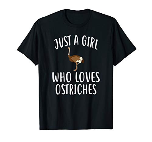 Product Cover Just A Girl who loves OSTRICHES T-Shirt Funny OSTRICH Tee