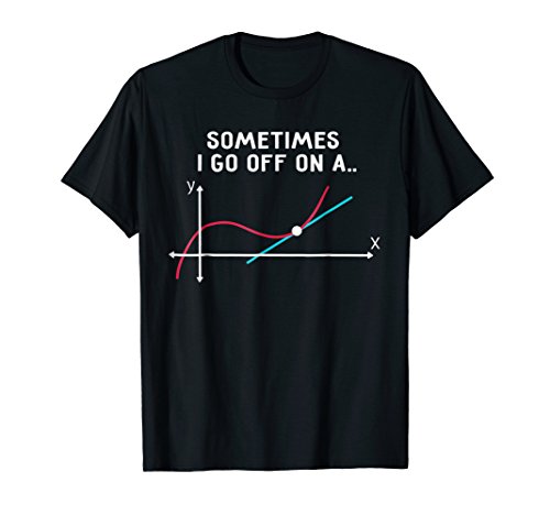 Product Cover Math Teacher T Shirts Sometimes I go off on a tangent