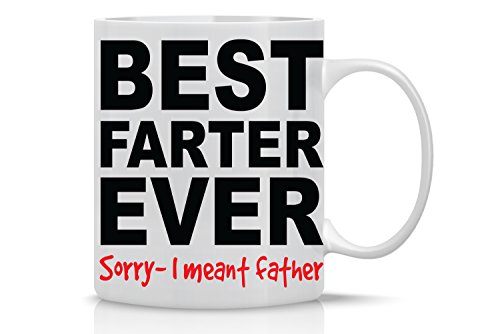 Product Cover Best Farter Ever, Sorry I Meant Father - 11oz White Ceramic Coffee Mug - Funny Father's Day Gifts - Perfect Gift for Dads and Stepfathers - By CBT Mugs