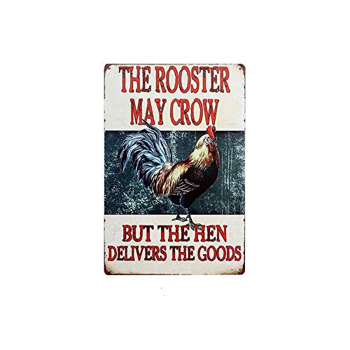 Product Cover The Rooster May Crow But The Hen Delivers The Goods Retro Vintage Chic Metal Sign 12