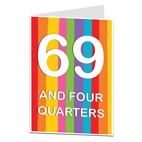 Product Cover Funny 70th Birthday Card For Men & Women 69 And Four Quarters Blank Inside To Add Your Own Personal Message Perfect For Mum Dad Husband & Wife
