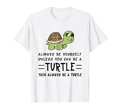 Product Cover Funny Turtle Shirt - Always Be Yourself Shirt Gift Tee