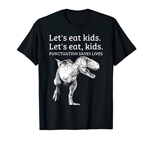 Product Cover Funny Let's Eat Kids Punctuation Saves Lives Grammar T Shirt