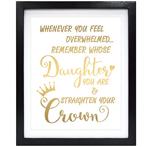 Product Cover Susie Arts 8X10 Unframed Whenever You Feel Overwhelmed Remember Whose Daughter You are and Straighten Your Crown Mother Room Decor Gold Foil Inspirational Wall Art Christian Gift for Women V160