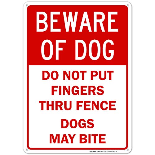 Product Cover Beware of Dog Do Not Put Fingers Thru Fence Sign, 10x14 Rust Free Aluminum, Weather/Fade Resistant, Easy Mounting, Indoor/Outdoor Use, Made in USA by SIGO SIGNS