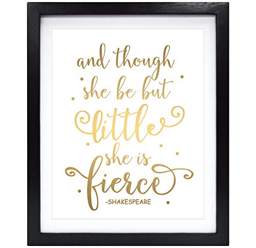 Product Cover Susie Arts 8X10 Unframed Though She Be But Little She is Fierce Real Gold Foil Print Nursery Decor Shakespeare Quote Wall Art Inspirational Motivational Home Decor V170