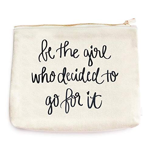 Product Cover Be The Girl Who Decided To Go For It Cotton Canvas Makeup Bag | Inspirational Motivational Gift for Her Makeup Organizer Girl Power Make Up Bag Canvas Bag Toiletry Bag Cosmetic Bag Travel Accessories