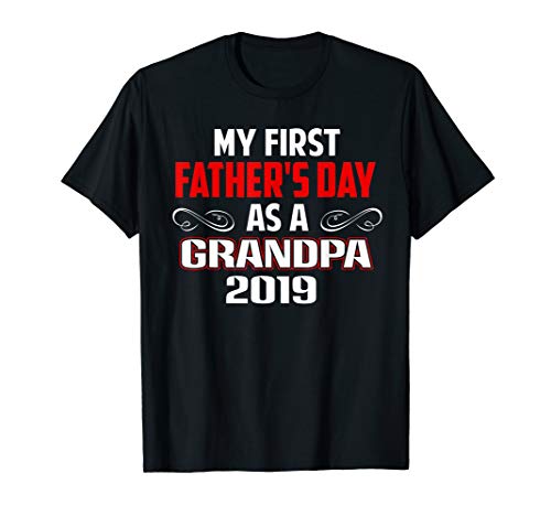 Product Cover My First Father's Day As A Grandpa 2019 Father's Day Gift T-Shirt