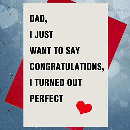 Product Cover Dad, I Just Want to Say Congratulations, I Turned out Perfect - Father's Birthday Card