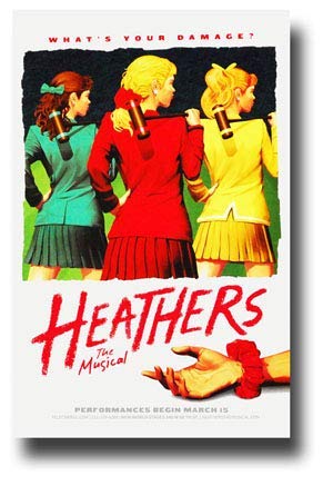 Product Cover Heathers 1 Poster Broadway Musical Promo 12x18 inches Whats Your Damage Print Limited Edition Print Frameless Art Gift