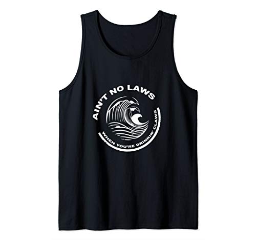 Product Cover Ain't No Laws Drinkin' Claws Funny Drinking Tank Top