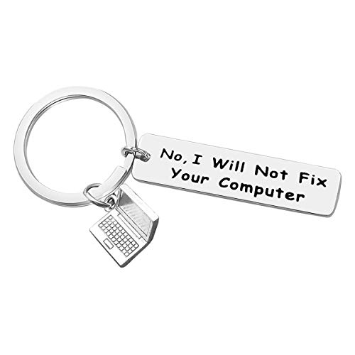Product Cover Computer Programmer Gift Keychain Funny Keychain Gift No I Will Not Fix Your Computer Keychain For Science Tech Developer Gift Geek Gift Computer Science Gift Birthday Christmas Gift for Men